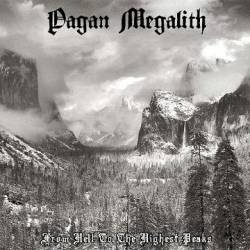 Pagan Megalith : From Hell to the Highest Peaks